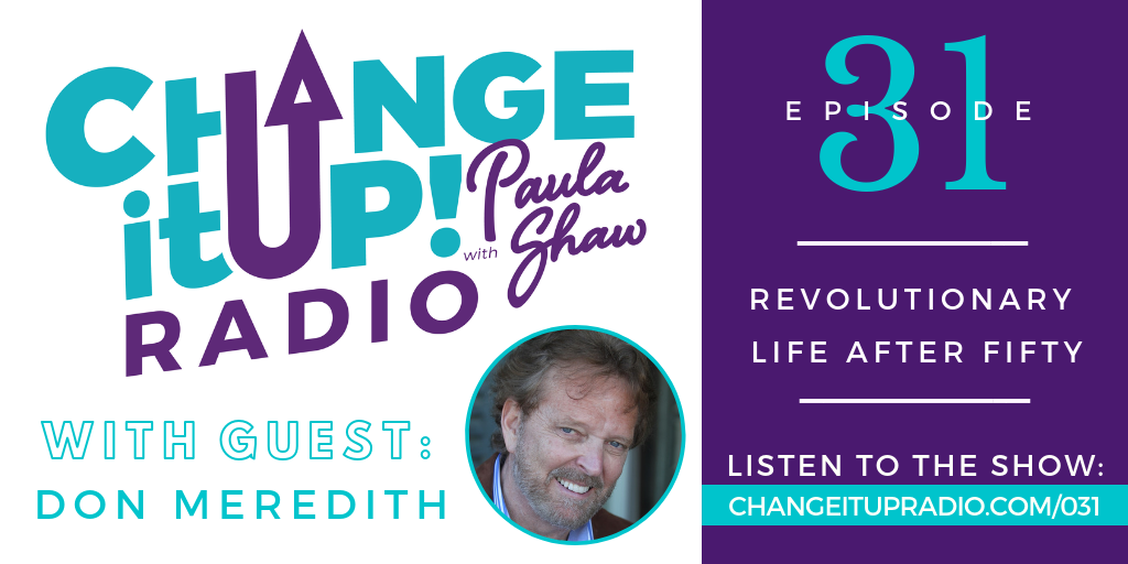 031: Revolutionary Life After Fifty