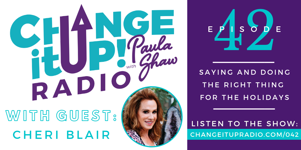 042: Saying the Right Thing and Doing the Right Thing for the Holidays