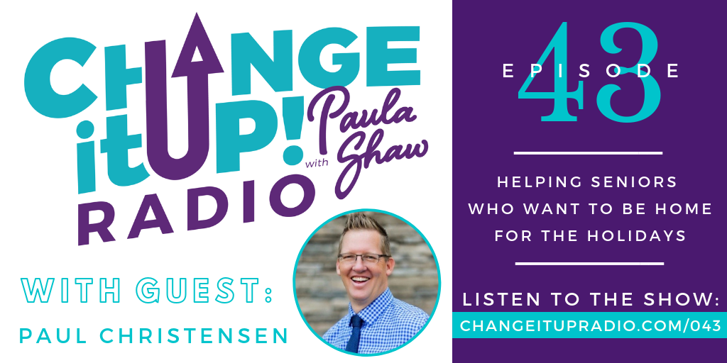 043: Helping Seniors Who Want to be Home for the Holidays