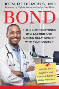 Bond: The 4 Cornerstones of a Lasting and Caring Relationship with Your Doctor by Dr. Ken Redcross - on Change It Up Radio with Paula Shaw