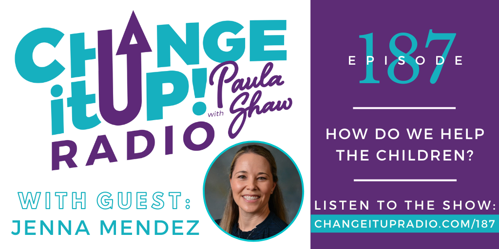 187: How Do We Help The Children? with Jenna Mendez